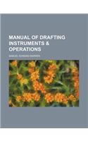 Manual of Drafting Instruments & Operations