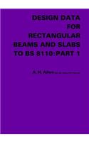 Design Data for Rectangular Beams and Slabs to Bs 8110: Part 1