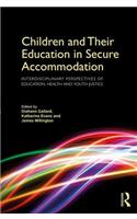 Children and Their Education in Secure Accommodation