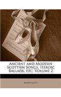 Ancient and Modern Scottish Songs, Heroic Ballads, Etc, Volume 2
