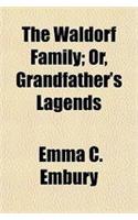 The Waldorf Family; Or, Grandfather's Lagends