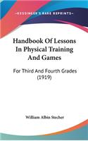 Handbook of Lessons in Physical Training and Games: For Third and Fourth Grades (1919)
