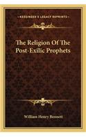 The Religion Of The Post-Exilic Prophets