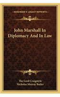 John Marshall in Diplomacy and in Law