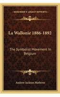 La Wallonie 1886-1892