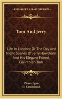 Tom And Jerry: Life In London; Or The Day And Night Scenes Of Jerry Hawthorn And His Elegant Friend, Corinthian Tom