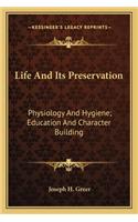 Life And Its Preservation