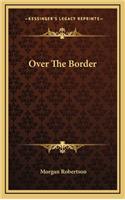 Over the Border