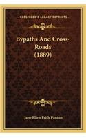 Bypaths And Cross-Roads (1889)