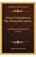 French Civilization In The Nineteenth Century