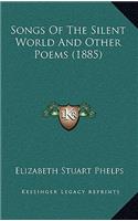 Songs of the Silent World and Other Poems (1885)