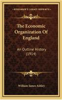 The Economic Organization of England: An Outline History (1914)