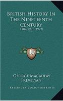 British History In The Nineteenth Century: 1782-1901 (1922)