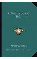 A Punto Largo (1901)