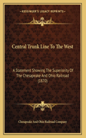 Central Trunk Line To The West