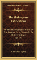 The Shakespeare Fabrications