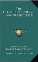 The Life And Speeches Of John Bright (1882)