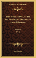 The Genuine Fear Of God The Best Foundation Of Private And National Happiness