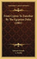 From Cyprus To Zanzibar By The Egyptian Delta (1901)