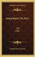 Annual Report V16, Part 2: 1904 (1906)(English)