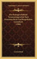 Rechtsgeschaftliche Verausserungsverbot Nach Gemeinem Recht Und Burgerlichem Gesetzbuch (1900)