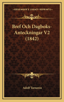 Bref Och Dagboks-Anteckningar V2 (1842)