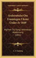 Arsberattelse Om Framstegen I Kemi Under Ar 1849