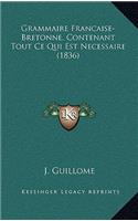 Grammaire Francaise-Bretonne, Contenant Tout Ce Qui Est Necessaire (1836)