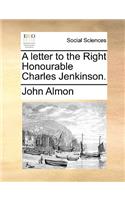 A letter to the Right Honourable Charles Jenkinson.