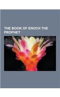 The Book of Enoch the Prophet