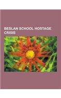 Beslan School Hostage Crisis: Vladimir Putin, Shamil Basayev, Russian Government Censorship of Chechnya Coverage, Timeline of the Beslan School Host