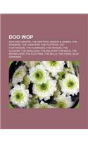 Doo Wop: Doo-Wop-Gruppe, the Drifters, Marvin & Johnny, the Spinners, the Coasters, the Platters, the Fleetwoods, the Flamingos, the Orioles(German)