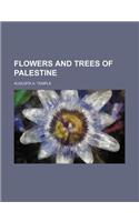 Flowers and Trees of Palestine