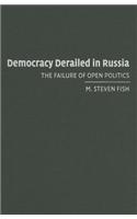 Democracy Derailed in Russia: The Failure of Open Politics
