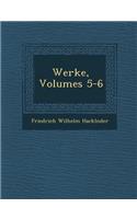 Werke, Volumes 5-6
