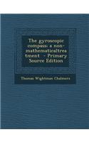 The Gyroscopic Compass; A Non-Mathematicaltreatment