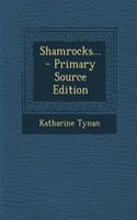 Shamrocks... - Primary Source Edition