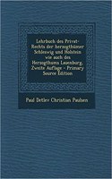 Lehrbuch Des Privat-Rechts Der Herzogthumer Schleswig Und Holstein Wie Auch Des Herzogthums Lauenburg, Zweite Auflage - Primary Source Edition