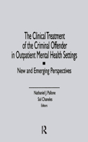 The Clinical Treatment of the Criminal Offender in Outpatient Mental Health Settings