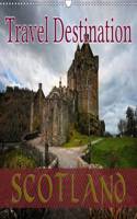 Travel Destination Scotland / UK-Version 2016: Wild and romantic Scotland, land full of beauty, myths and legends(Calvendo Nature)