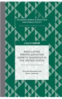 Regulating Preimplantation Genetic Diagnosis in the United States