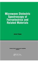 Microwave Dielectric Spectroscopy of Ferroelectrics and Related Materials