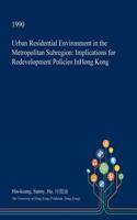 Urban Residential Environment in the Metropolitan Subregion: Implications for Redevelopment Policies Inhong Kong