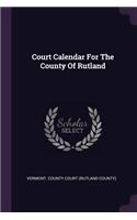 Court Calendar For The County Of Rutland