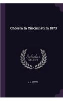 Cholera In Cincinnati In 1873
