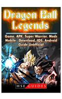 Dragon Ball Legends, Game, Apk, Super Warrior, Mods, Mobile, Download, Ios, Android, Guide Unofficial