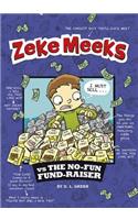 Zeke Meeks Vs the No-Fun Fund-Raiser