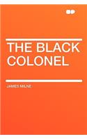 The Black Colonel