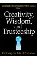 Creativity, Wisdom, and Trusteeship