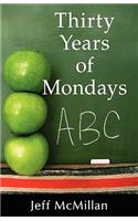 Thirty Years of Mondays